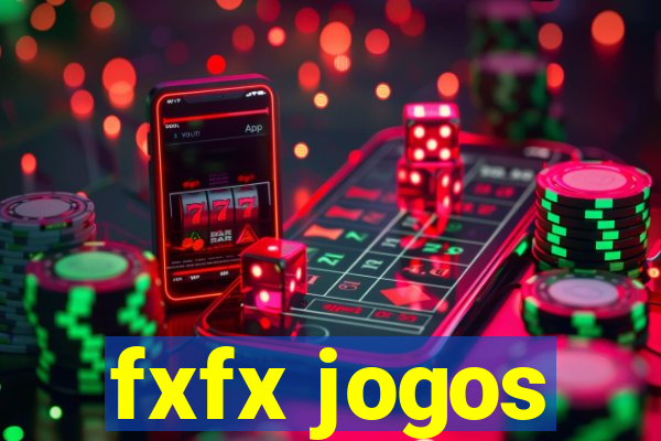 fxfx jogos